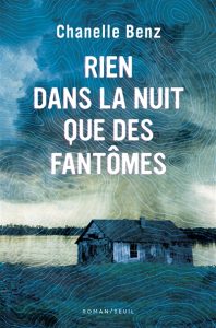 rien-dans-la-nuit-que-des-fantomes-chanelle-benz