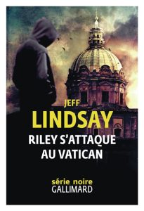 riley-s-attaque-au-vatican-jeff-lindsay