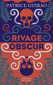 rivage-obscur-patrice-guirao