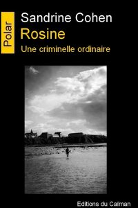 rosine-une-criminelle-ordinaire-sandrine-cohen