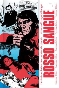 Couverture de Rosso sangue : le cinéma italien des années de plomb, de Jean-François Rauger