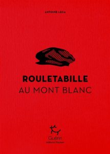 rouletabille-au-mont-blanc-antoine-leca