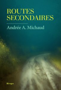 routes-secondaires-andree-a-michaud