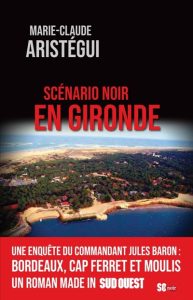 scenario-noir-en-gironde-marie-claude-aristeguy