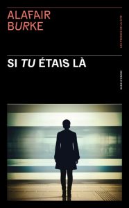 si-tu-etais-la-alafair-burke
