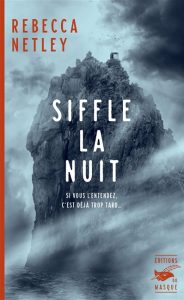 siffle-la-nuit-rebecca-netley