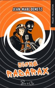 Couverture de Signé Radarx, de Jean-Marc Demetz