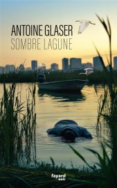 Couverture de Sombre lagune, d'Antoine Glaser