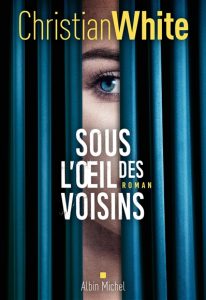 Couverture de Sous l'œil des voisins, de Christian White