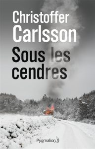 sous-les-cendres-christoffer-carlsson