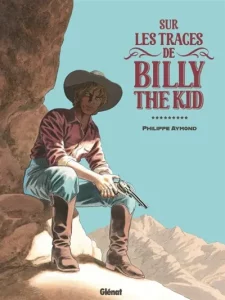 Couverture de Sur les traces de Billy the Kid, de Philippe Aymond