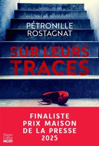 Couverture de Sur leurs traces, de Pétronille Rostagnat