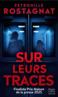 Couverture de Sur leurs traces, de Pétronille Rostagnat