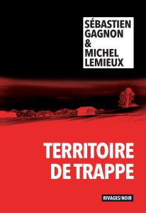 Couverture de Territoire de Trappe, de Sébastien Gagnon & Michel Lemieux