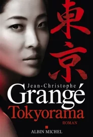 Couverture de Tokyorama, de Jean-Christophe Grangé