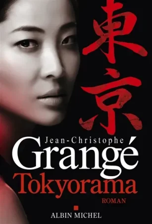 Couverture de Tokyorama, de Jean-Christophe Grangé