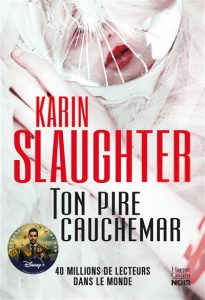 ton-pire-cauchemar-karin-slaughter