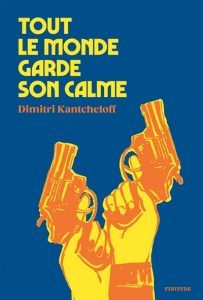 tout-le-monde-garde-son-calme-dimitri-kantcheloff
