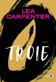 Couverture de Troie, de Lea Carpenter