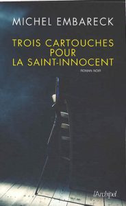 trois-cartouches-pour-la-saint-innocent-michel-embareck