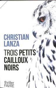 trois-petits-cailloux-noirs-christian-lanza