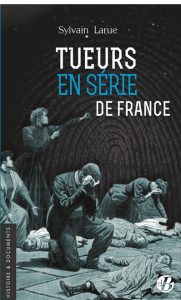 tueurs-en-serie-de-france-sylvain-larue