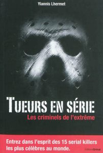 tueurs-en-serie-les-criminels-de-l-extreme-e