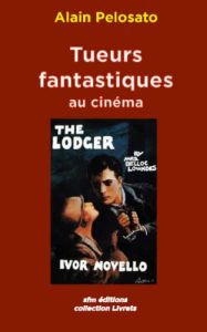 tueurs-fantastiques-au-cinema-alain-pelosato