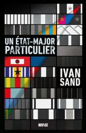 Couverture d'Un état-major particulier, d'Ivan Sand