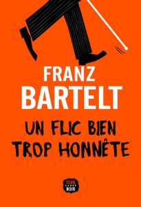 un-flic-bien-trop-honnete-franz-bartelt