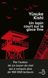 Couverture d'Un lapin court sur la glace fine, de Yûsuke Kishi