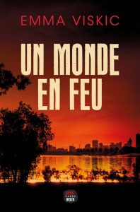 un-monde-en-feu-emma-viskic