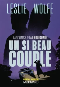 Couverture d'Un si beau couple, de Leslie Wolfe