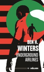 underground-airlines-ben-h-winters