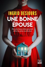 Couverture d'Une bonne épouse, d'Ingrid Desjours