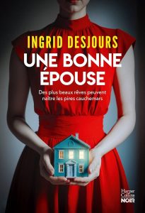 Couverture d'Une bonne épouse, d'Ingrid Desjours