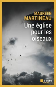 une-eglise-pour-les-oiseaux-maureen-martineau