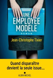 Couverture d'Une employée modèle, de Jean-Christophe Tixier