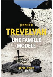 Couverture d'Une famille modèle, de Jennifer Trevelyan