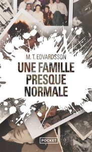 une-famille-presque-normale-m-t-edvardsson