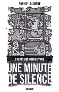 Couverture d'Une minute de silence, de Sophie Loubière