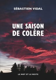 Couverture d'Une saison de colère, de Sébastien Vidal