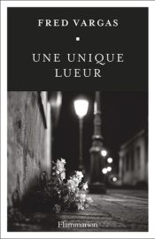 Couverture d'Une ultime lueur, de Fred Vargas