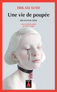 une-vie-de-poupee-erik-axl-sund