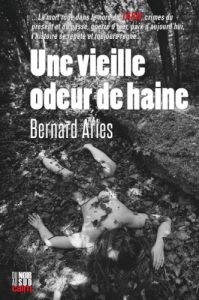 une-vieille-odeur-de-haine-bernard-aries