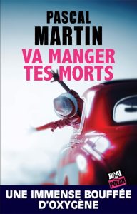 va-manger-tes-morts-pascal-martin