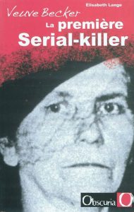 veuve-becker-la-premiere-serial-killer