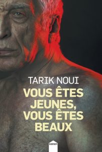 vous-etes-jeunes-vous-etes-beaux-tarik-noui