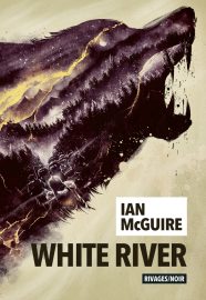 Couverture de White River, de Ian McGuire
