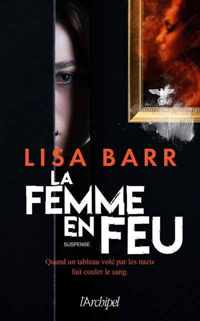 La Femme en feu, de Lisa Barr